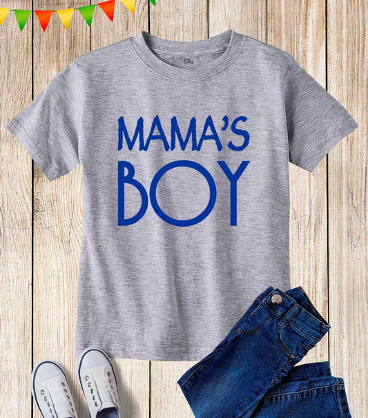 Kids Mama's Boy Mummy Mothers Son Slogan T Shirt