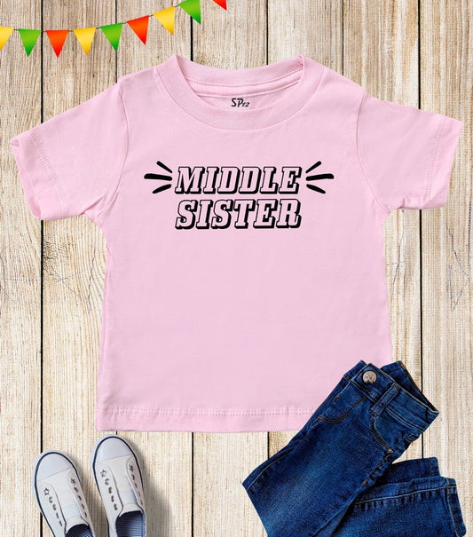 Middle Sister Sibling T Shirt