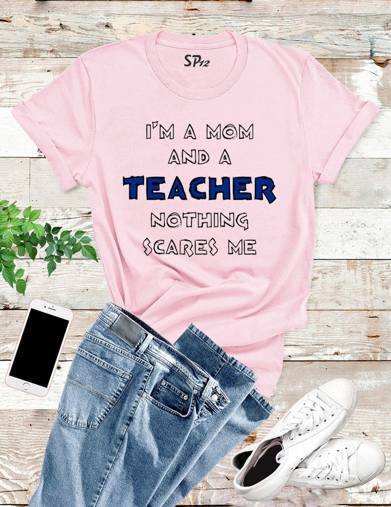 Mom Teacher T Shirt