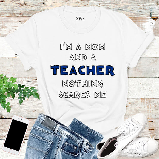 Mom Teacher T Shirt