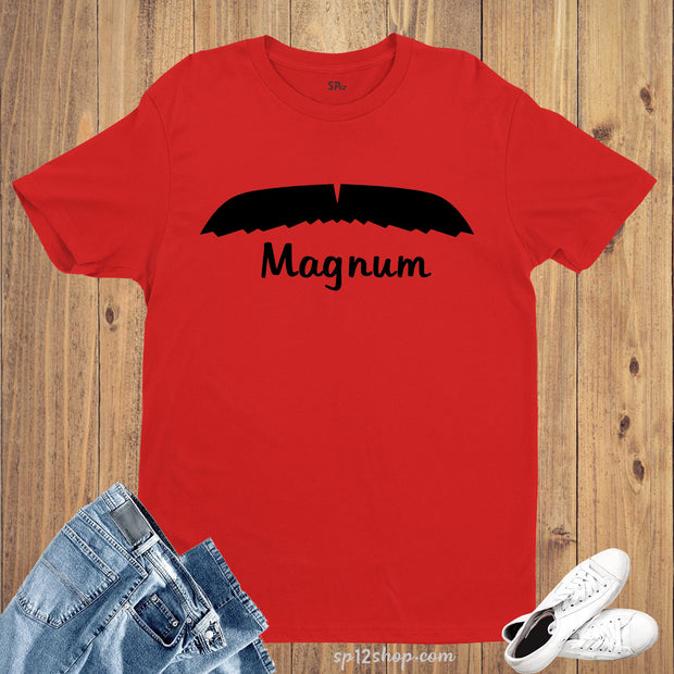 Moustache Magnum style Beard Daddy Father Holiday Best Dad T-Shirt