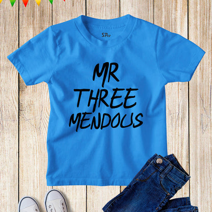 Mr Three Mendous Birthday Shirt
