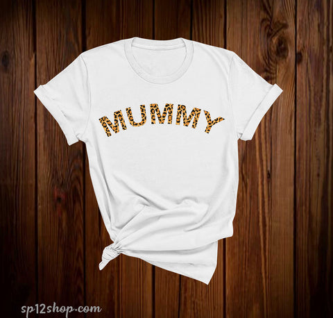 Mummy Leopard T Shirt Mothers day Gift Tees