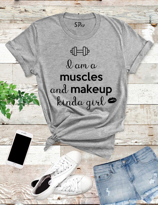 Muscles And Makeup T Shirt