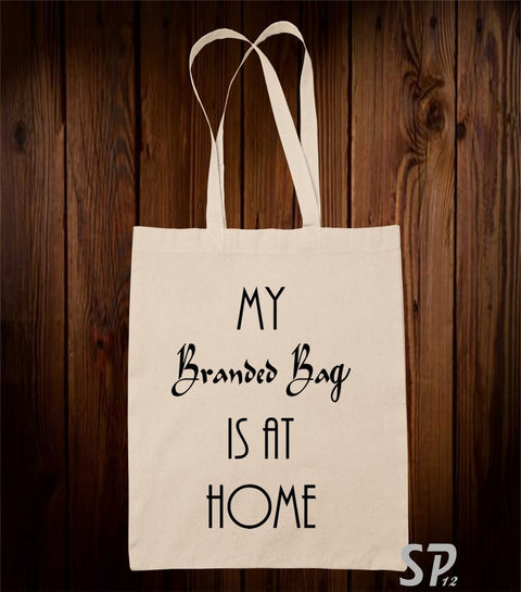 My Branses Bag Is At Home Tote Bag