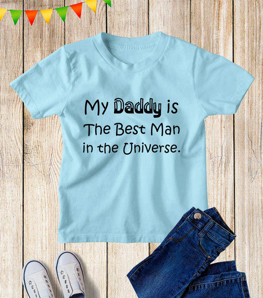 My Daddy Is The Best Man Kids T Shirt