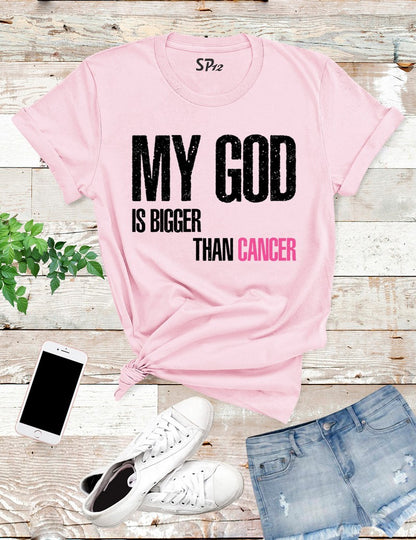 My God is Bigger Than cancer T Shirt