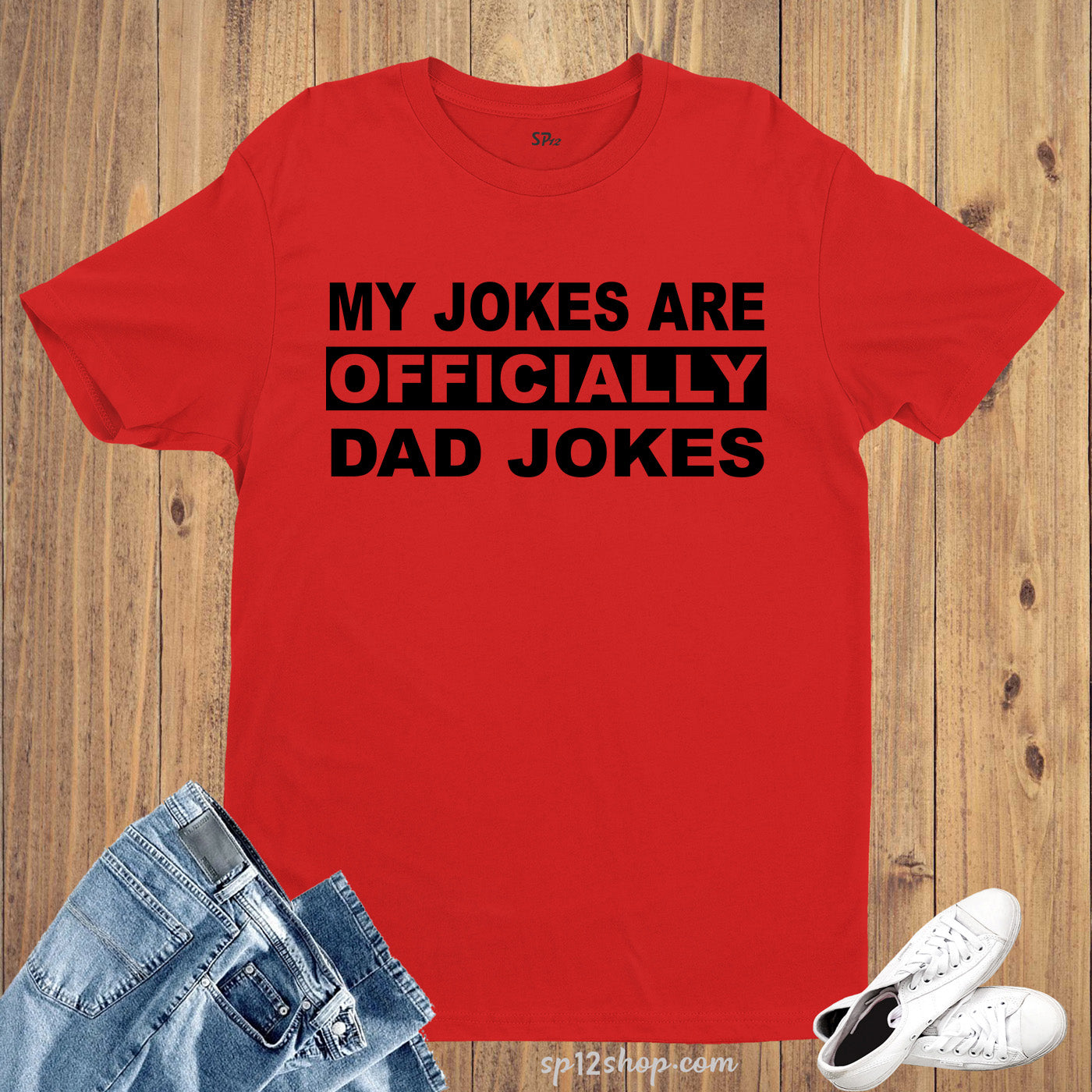 My Jokes Are Officially Dad Jokes T Shirt