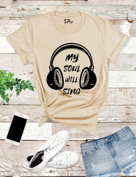 My Soul Will Song T Shirt