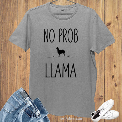 No Prob Llama No Problem Slogan T shirt