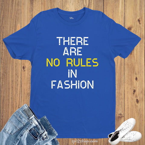No Rules in Fashion Statement Lifestyle Slogan T Shirt