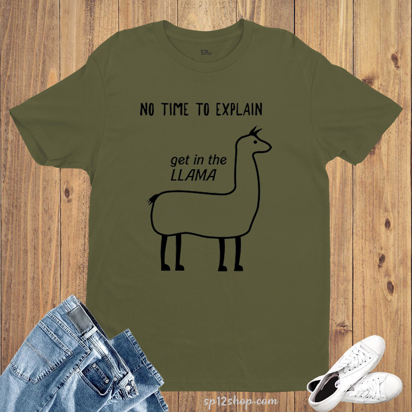 No Time To Explain Get In The Llama Funny Slogan T shirt