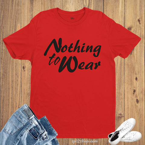 Nothing to wear Gym T shirt