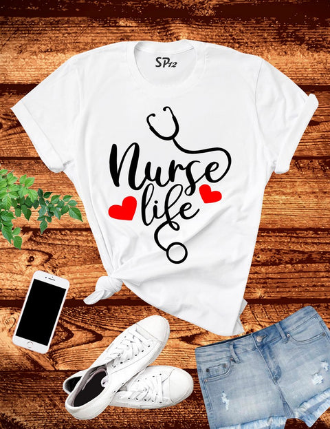 Nurse Life T Shirt