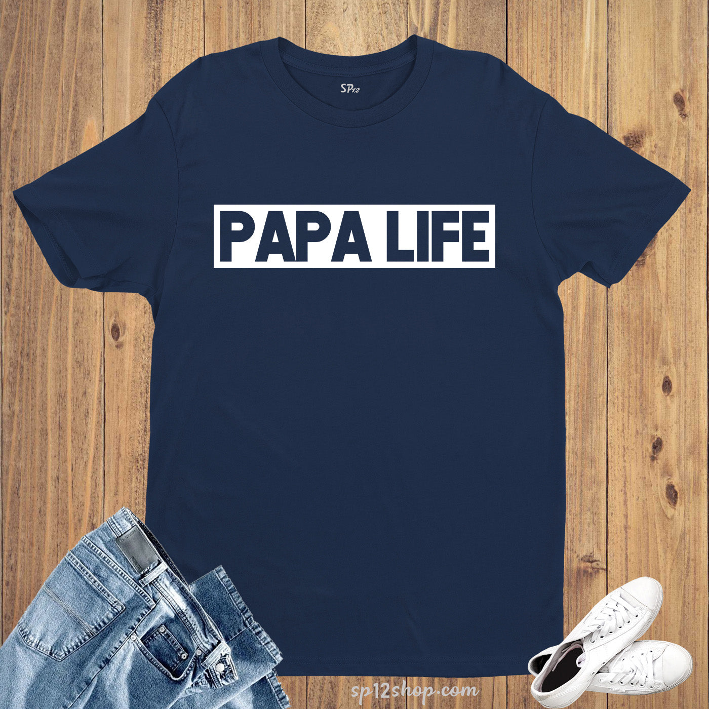 Papa Life Fathers Day T Shirt