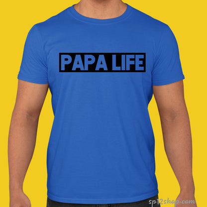 Papa Life Fathers Day T Shirt