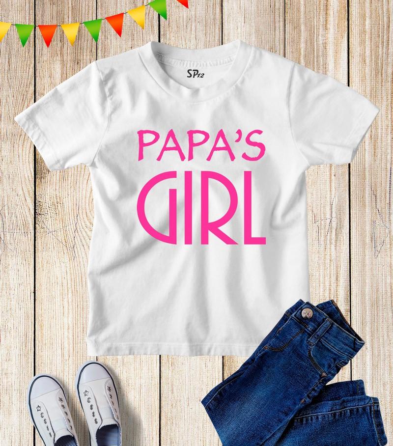 Papa's Girl Kids T Shirt