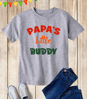 Papa's Little Buddy Kids T Shirt