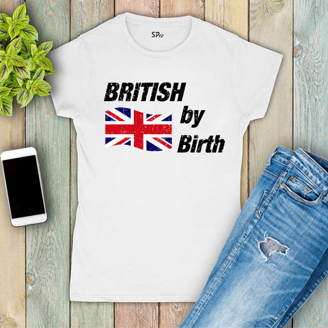 Patriot  T Shirt Women Union Flag British By Birth UK