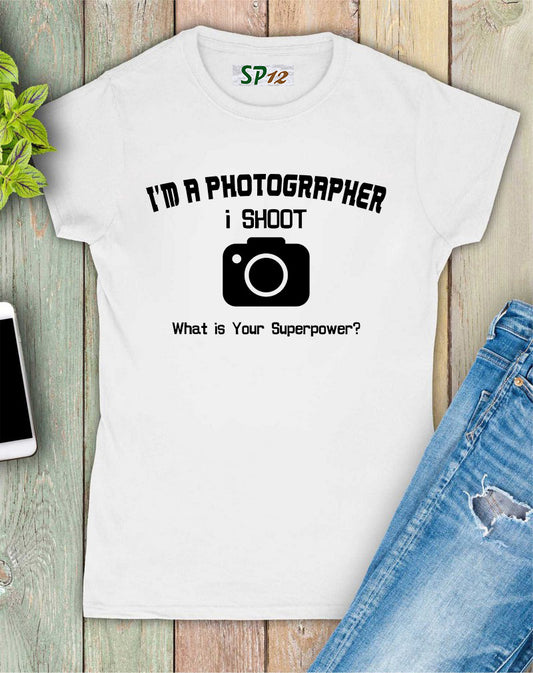 Photographer Slogan Women T Shirt