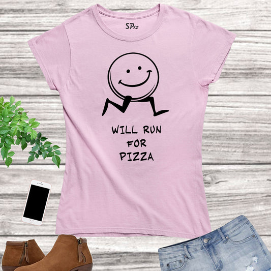 Pizza On The Run Funny Slogan Women T Shirt