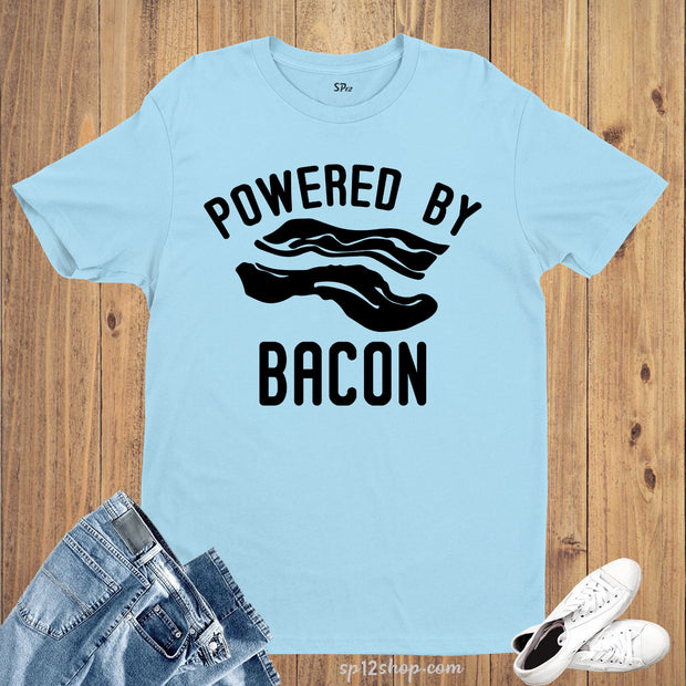 Powered By Bacon T Shirt