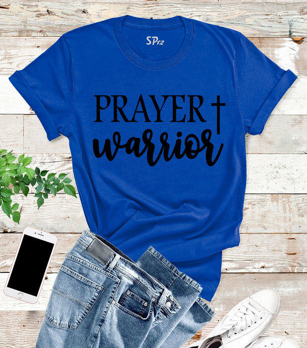 Prayer Warrior T Shirt