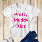 Pretty Muddy Kids Custom Awareness T Shirt