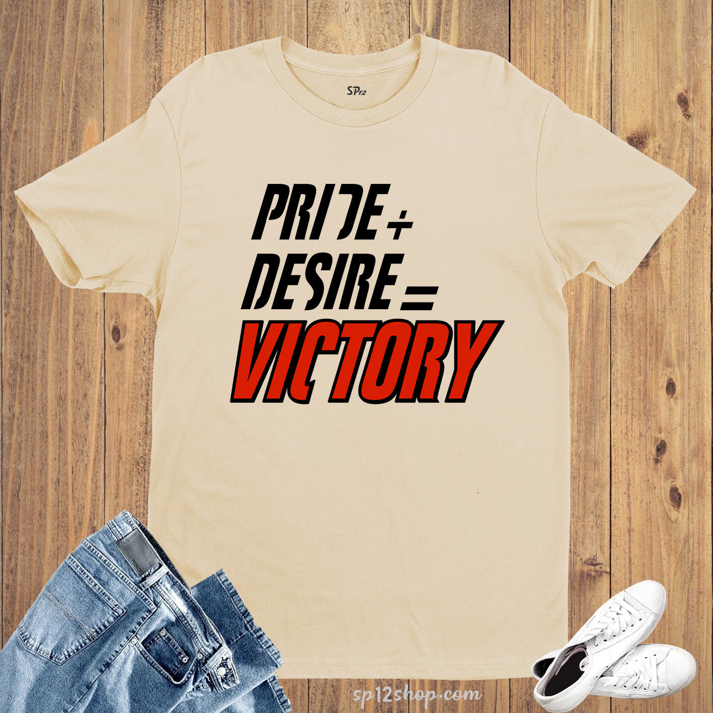 Pride  Desire Victory Slogan T-Shirt