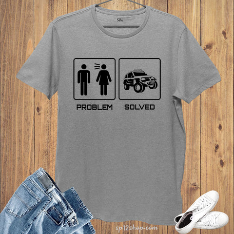 Problem Solved Automobile T Shirt