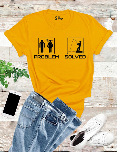 Problem Solved Fishing T Shirt