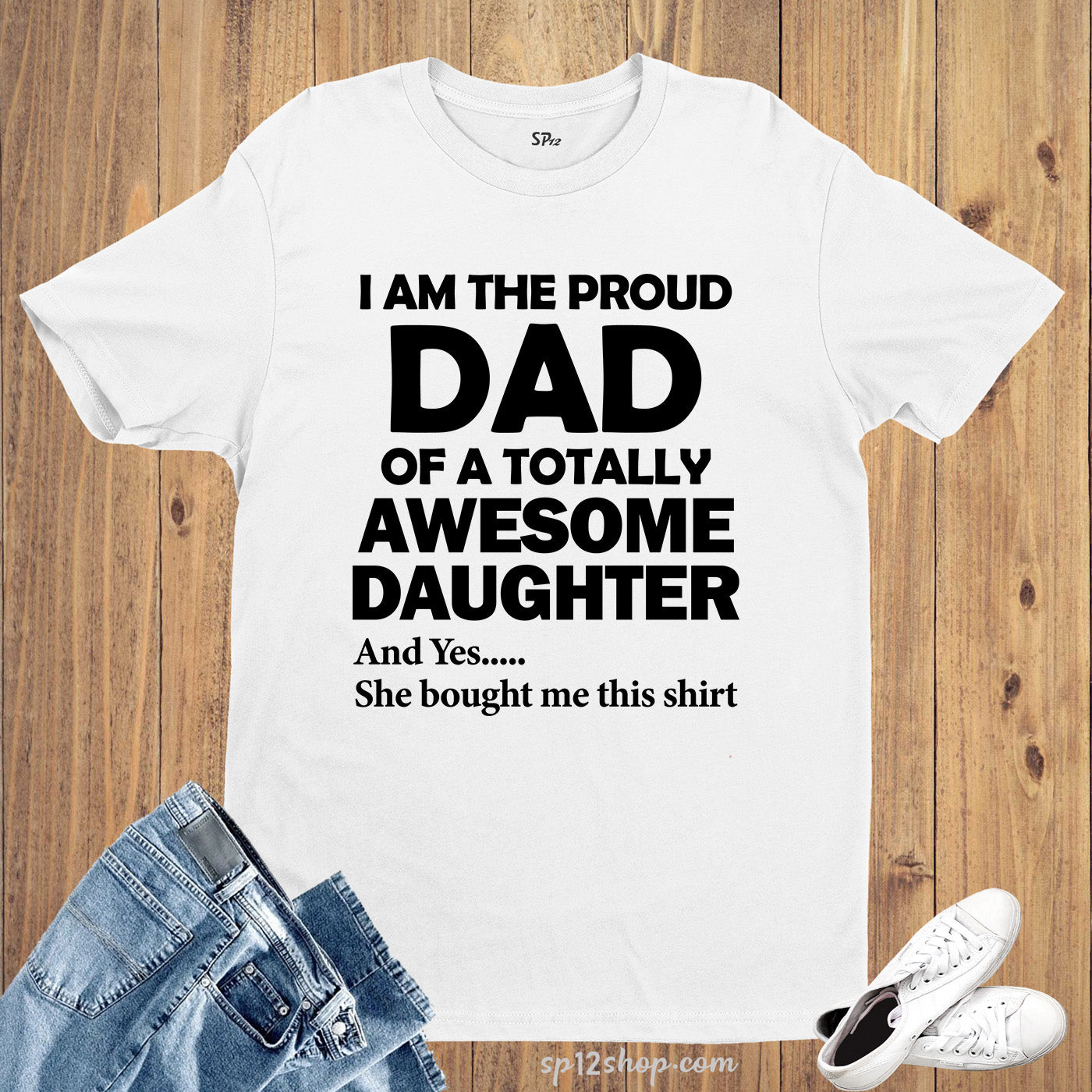 Proud Dad Of Awesome Daughter Fathers Day T Shirt 
