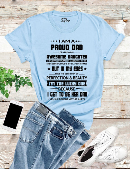 Proud Dad of Freaking Awesome Daughter T Shirt