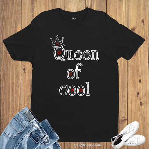 Queen of Cool Fashionista Statement Slogan T-Shirt