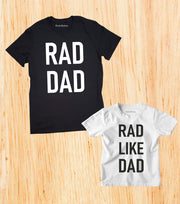 Rad Dad And rad like Dad Family Matching T Shirt