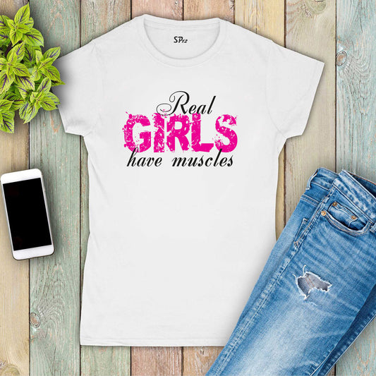 Real Girls Have Muscles Crossfit Women T Shirt