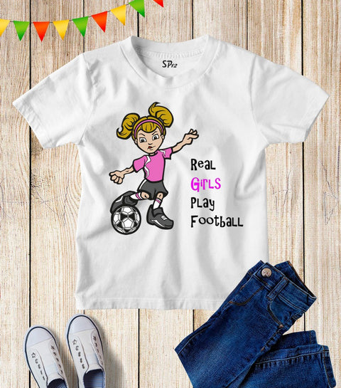 Real Girls Play Football Kids T Shirt
