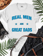 Real Men are Great Dads T Shirt
