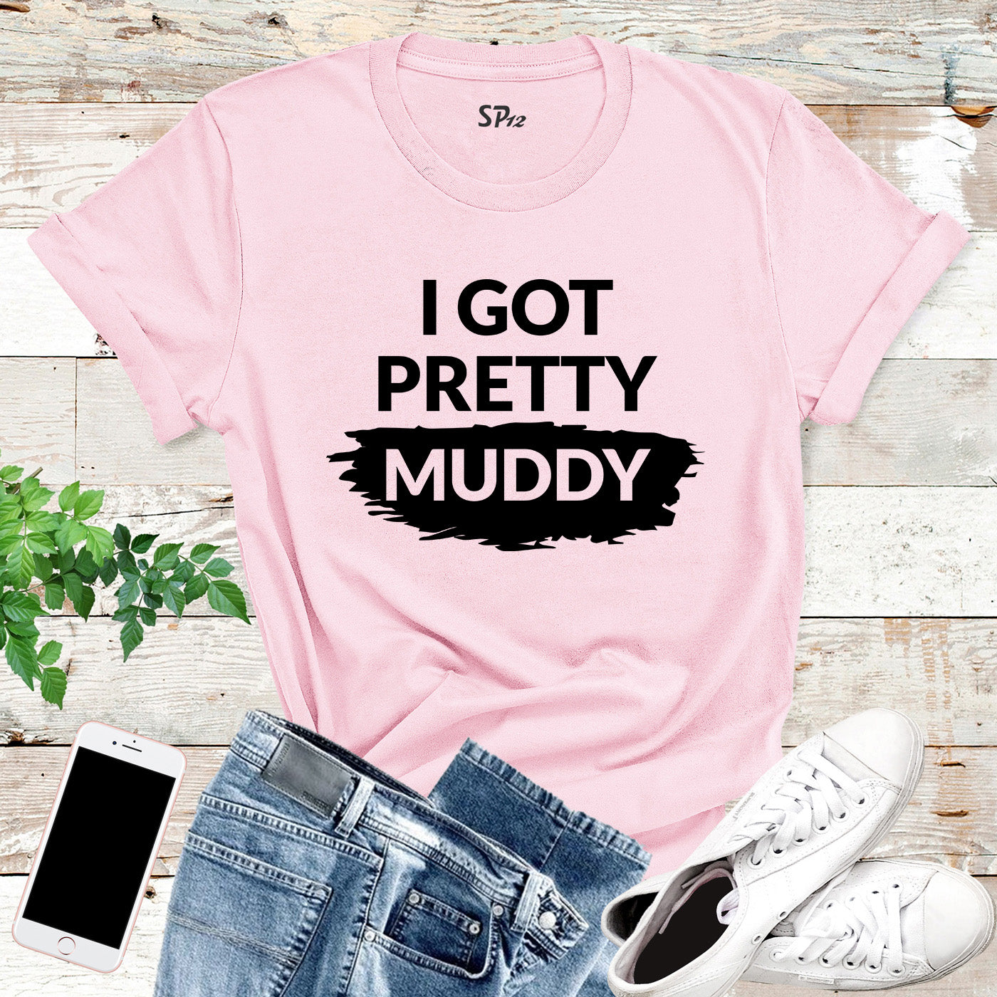 Real Women Wear Mud Pretty Muddy T Shirt