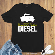 Run On Diesel Truck Car Driver Rider Wheels Collectors Automobile T Shirt