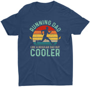 Running Dad Like A Regular Dad But Cooler Custom Dad T-Shirt