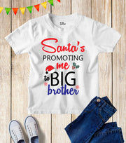Santa's Promoting Me To Big Brother And Sister Kids T Shirt