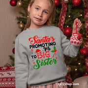 Santa's Promoting Me To Big Sister Christmas Kids Sweatshirt