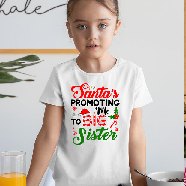 Santa's Promoting Me To Big Sister Kids T Shirt