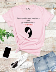 Save the Future Mothers Awareness T Shirt