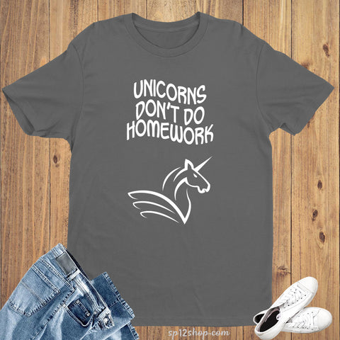 Seasonal T Shirts Unicorns No Homework Witty Quote