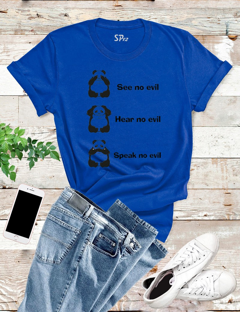 See no evil Hear no evil Speak no evil T Shirt