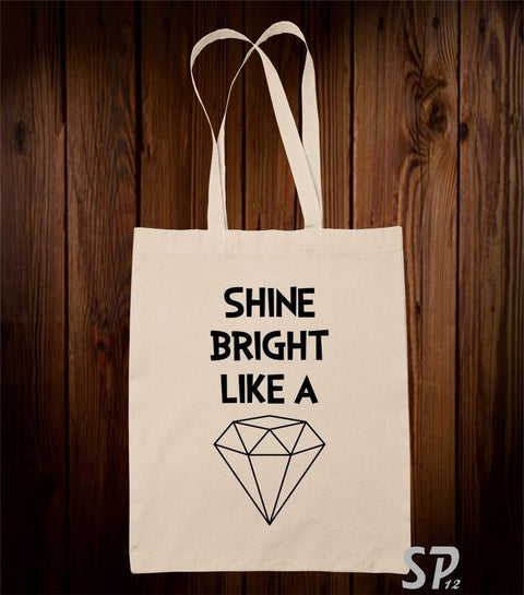 Shine Bright Like A Diamond Tote Bag