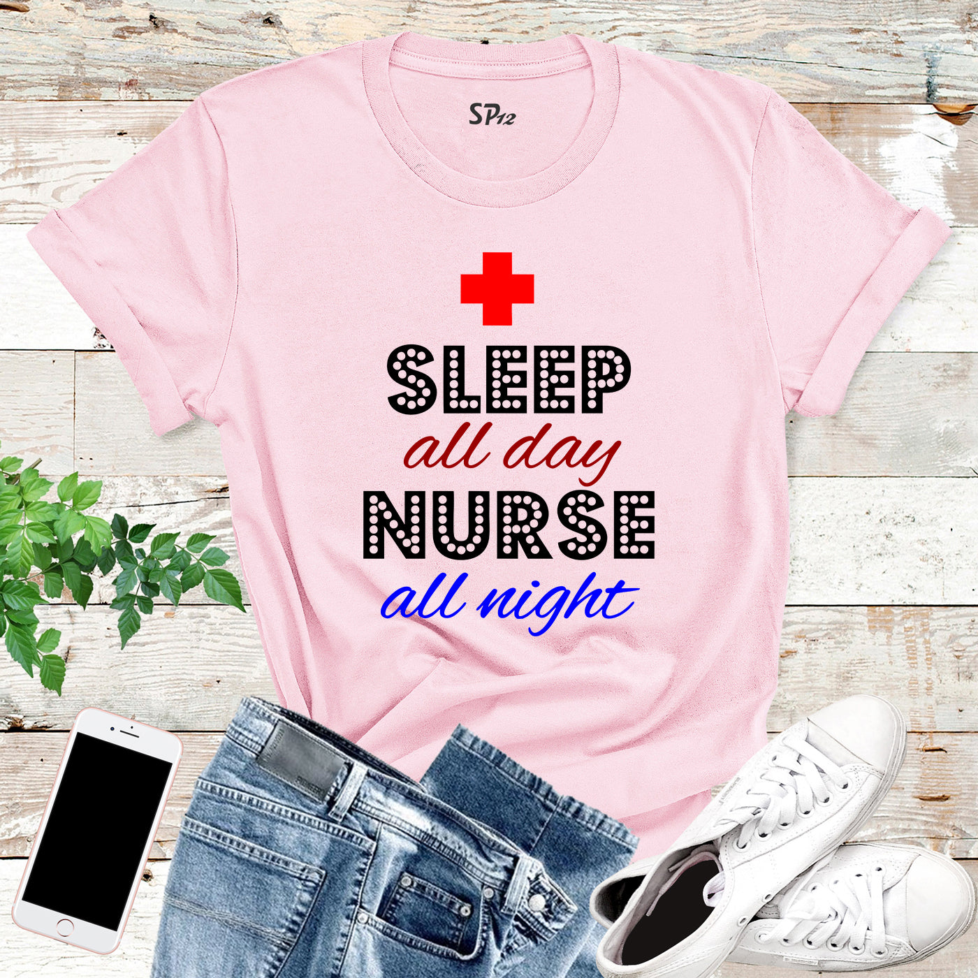 Sleep All Day Nurse All Night T Shirt