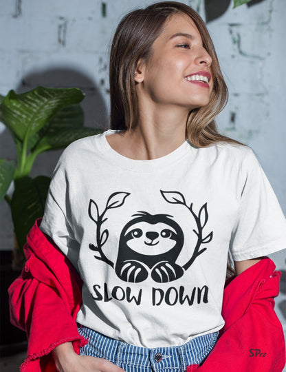 Slow Down sloth T Shirt